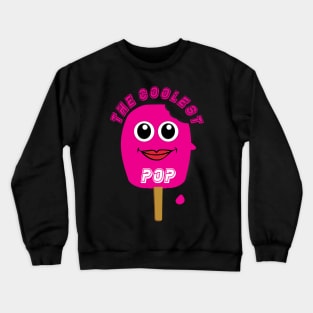 The coolest pop Crewneck Sweatshirt